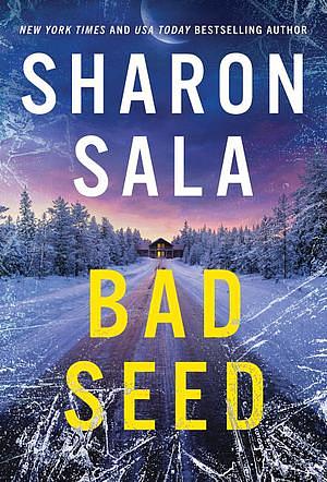 Bad Seed by Sharon Sala