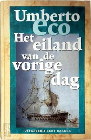 Het eiland van de vorige dag by Umberto Eco