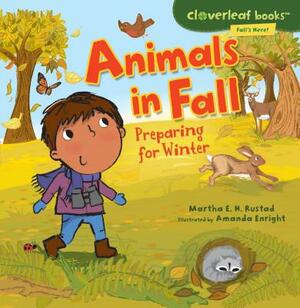 Animals in Fall: Preparing for Winter by Martha E.H. Rustad