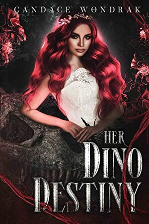 Her Dino Destiny by Candace Wondrak