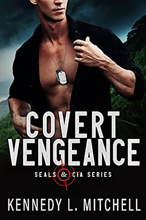 Covert Vengeance by Kennedy L. Mitchell