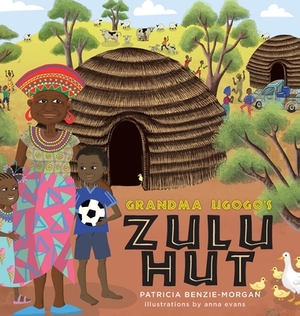 Grandma Ugogo's Zulu Hut by Patricia Benzie-Morgan