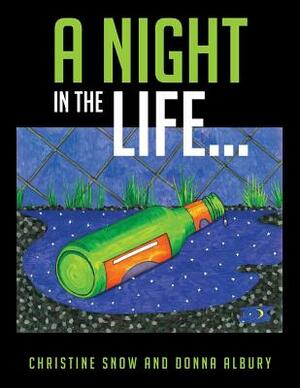 A Night in the Life... by Donna Albury, Christine Snow