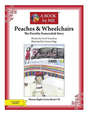 Peaches & Wheelchairs: The Dorothy Kamenshek Story by A. Book by Me, Ava P. Goodson