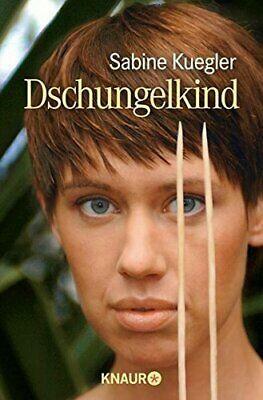 Dschungelkind by Sabine Kuegler