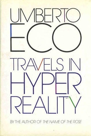 Travels in Hyper Reality: Essays by Umberto Eco, William Weaver