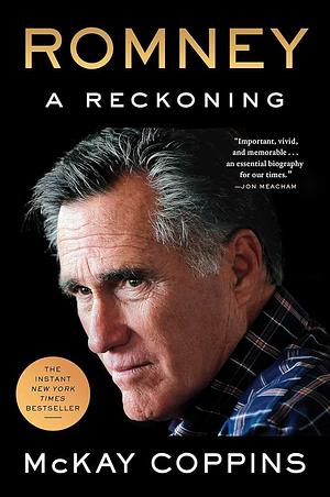 Romney: A Reckoning by McKay Coppins