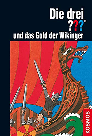 Die drei ??? und das Gold der Wikinger by William Arden