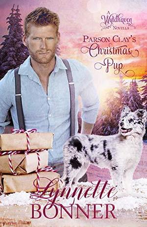 Parson Clay's Christmas Pup: A Wyldhaven Series Christmas Romance Novella by Lynnette Bonner, Lynnette Bonner