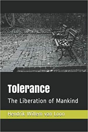 Tolerance by Hendrik Willem van Loon