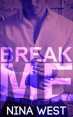 Break Me by Nina West