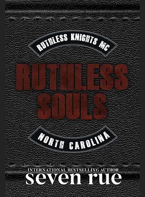 Ruthless Souls by Seven Rue