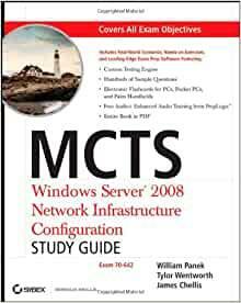 MCTS: Windows Server 2008 Network Infrastructure Configuration Study Guide: Exam 70-642 by Tylor Wentworth, James Chellis, William Panek