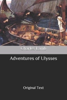 The Adventures of Ulysses: Original Text by Charles Lamb