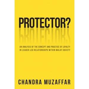PROTECTOR? by Chandra Muzaffar