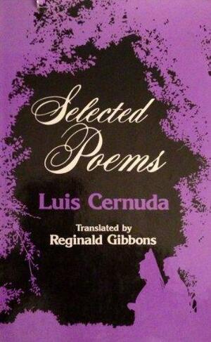 Selected Poems Of Luis Cernuda by Luis Cernuda