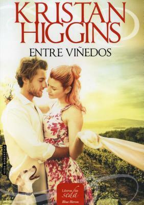 Entre Vinedos by Kristan Higgins