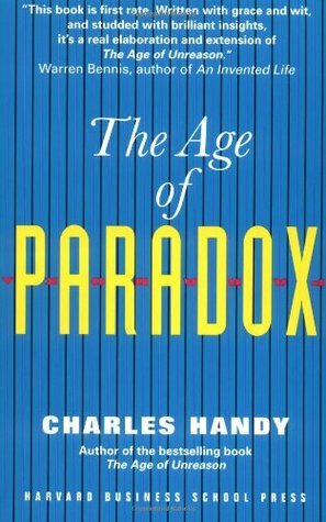 The Age of Paradox by Charles Handy