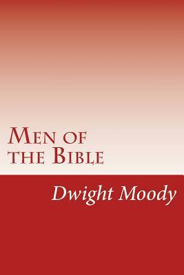 Men of the Bible by Dwight Lyman Moody