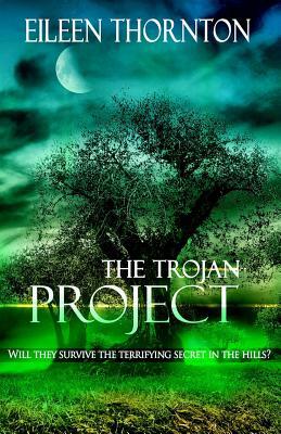 The Trojan Project by Eileen Thornton