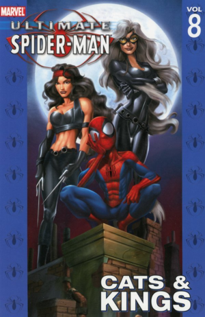 Ultimate Spider-Man, Volume 8: Cats & Kings by Brian Michael Bendis