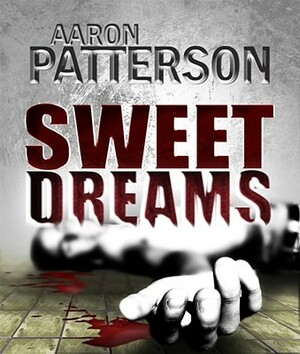 Sweet Dreams (a Mark Appleton Thriller) by Aaron Patterson