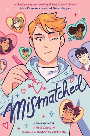 Mismatched: A Graphic Novel Inspired by Jane Austen's Emma by Anne Camlin