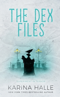 The Dex Files by Karina Halle