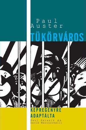 Tükörváros - Képregényre adaptálta by Paul Karasik, Paul Auster, David Mazzucchelli