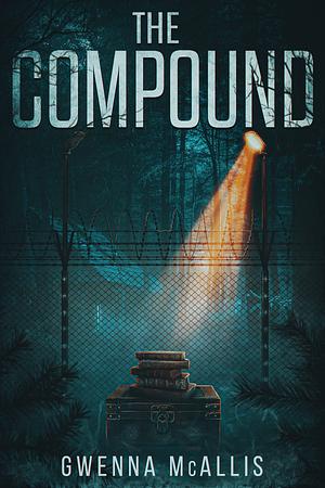 The Compound by Gwenna McAllis