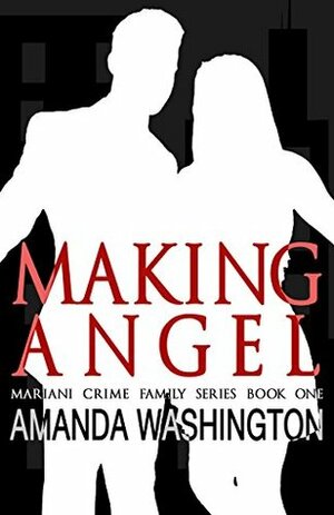 Making Angel by Amanda Washington