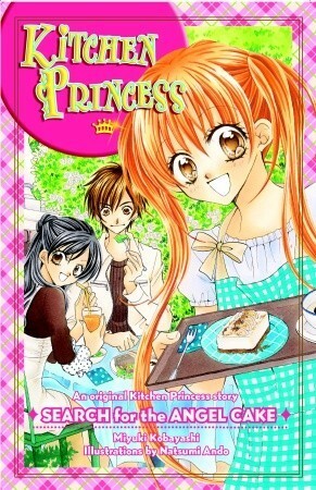 Kitchen Princess: Search for the Angel Cake by Miyuki Kobayashi, Natsumi Andō