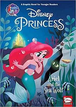 Disney Princess: Ariel and the Sea Wolf (Younger Readers Graphic Novel) by Liz Marsham, Tara Nicole Whitaker