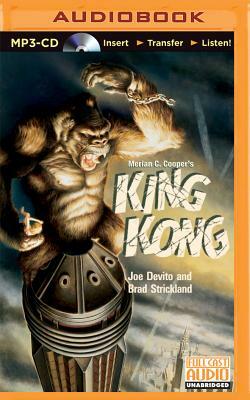 Merian C. Cooper's King Kong by Brad Strickland, Joe DeVito