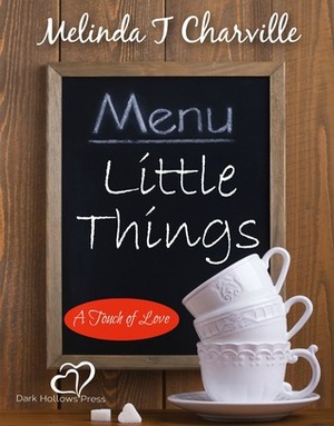 Little Things by Melinda T. Charville