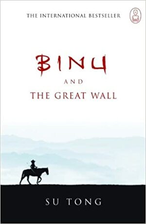Binu and The Great Wall: The Myth of Meng by Su Tong