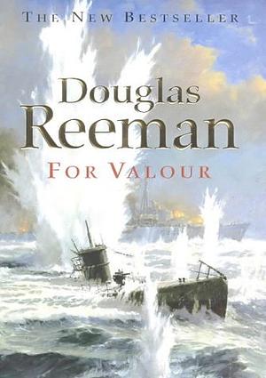 For Valour by Douglas Reeman