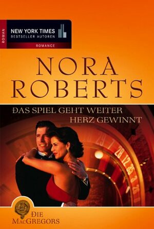 Das Spiel geht weiter / Herz gewinnt by Nora Roberts