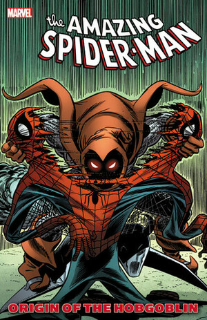 The Amazing Spider-Man: Origin of the Hobgoblin, by Mike Zeck, Marie  Severin, Roger Stern, Tom DeFalco, Ron Frenz, Al Milgrom, John Romita Sr.,  Bill Mantlo, John Romita Jr. | The StoryGraph