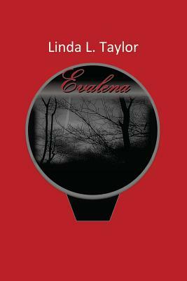 Evalena by Linda L. Taylor