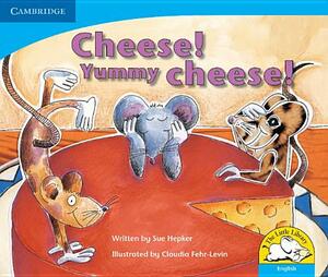 Cheese! Yummy Cheese! (English) by Sue Hepker