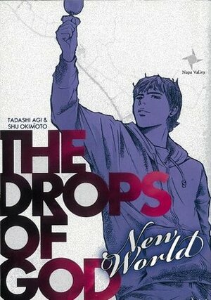 The Drops of God: New World by Shu Okimoto, Tadashi Agi