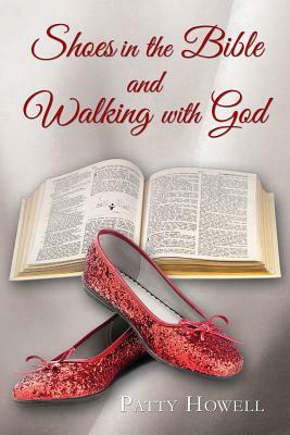 Shoes in the Bible and Walking with God by Patty Howell