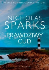 Prawdziwy cud by Nicholas Sparks