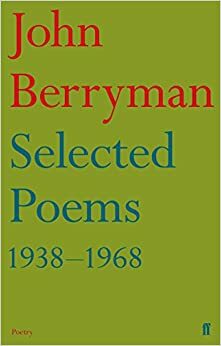 Selected Poems, 1938-1968 by John Berryman