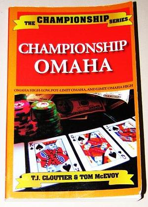 Championship Omaha by Tom McEvoy, T.J. Cloutier