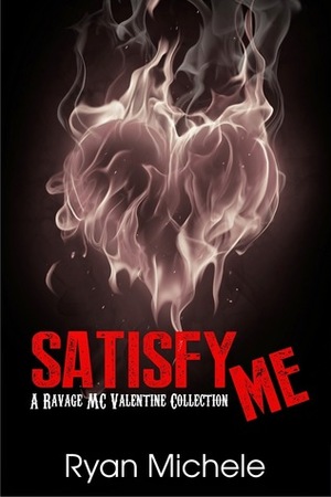 Satisfy Me by Ryan Michele