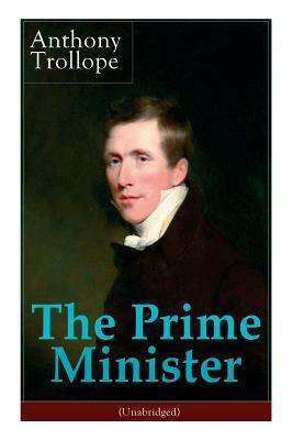 The Prime Minister (Unabridged): Parliamentary Novel by Anthony Trollope