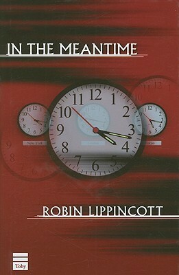 In the Meantime by Robin Lippincott