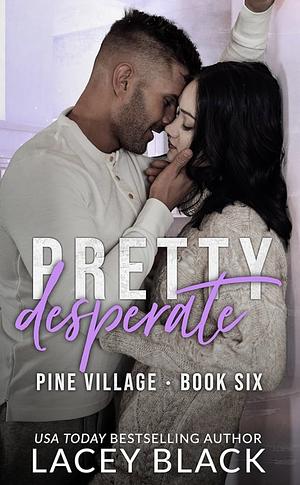 Pretty Desperate by Lacey Black